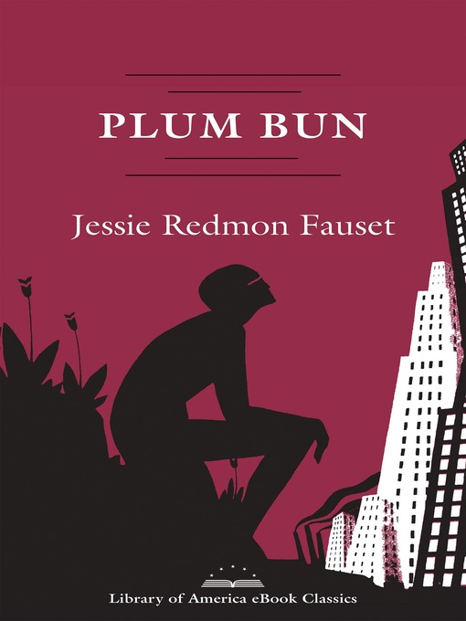 Title details for Plum Bun by Jessie Redmon Fauset - Available